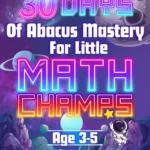 30 days of Abacus Mastery for little maths champs