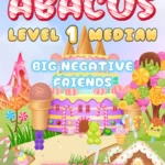 Abacus Level 1 Median Big Friends Negative Formulas workbook